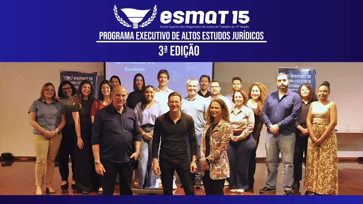 ESMAT 15: Gestão de Risco e Audiência Trabalhista são temas centrais em aula do Programa Executivo de Altos Estudos Jurídicos