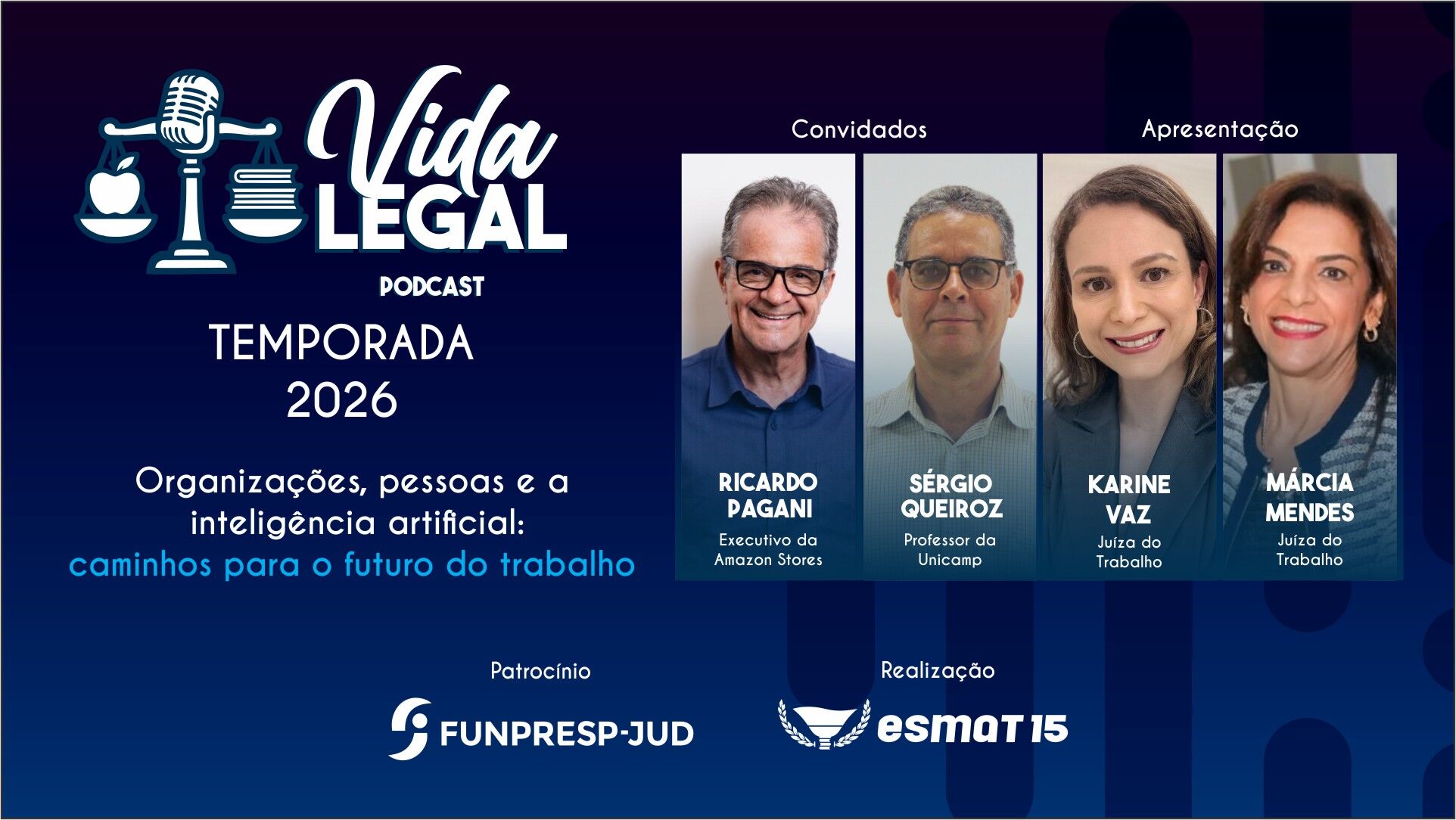 VIDA LEGAL: O novo episódio da Temporada 2026 do podcast da ESMAT 15 abordará a IA e o futuro do trabalho
