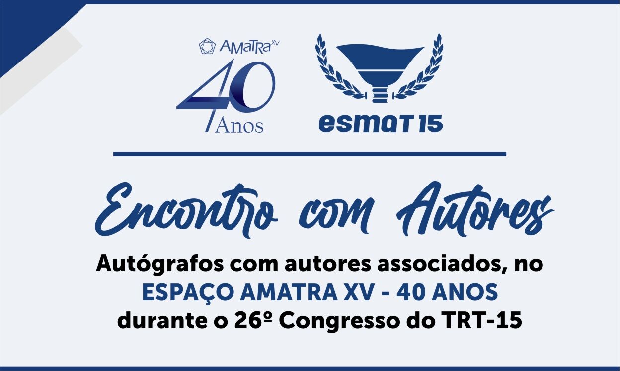 ESMAT 15 e AMATRA XV promovem “Encontro com Autores” no 26º Congresso do TRT-15